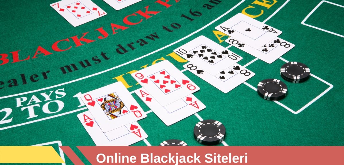 Online Blackjack Siteleri Yüksek Kazançların En Doğru Adresi